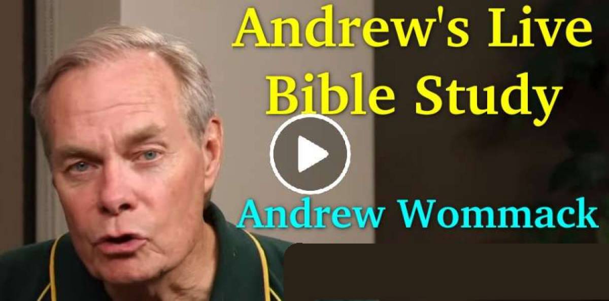 Andrew's Live Bible Study - Andrew Wommack - July 30, 2019 Andrew's Live Bible Study - Andrew Wommack - July 30, 2019