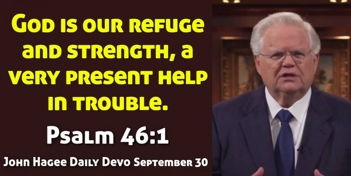 John Hagee September 30 2023 Daily Devotional Psalm 46 1