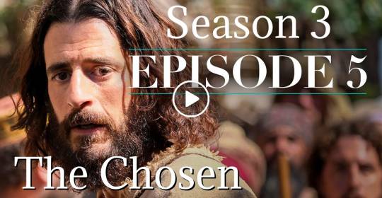 The Chosen: Season 3, Episode Five
