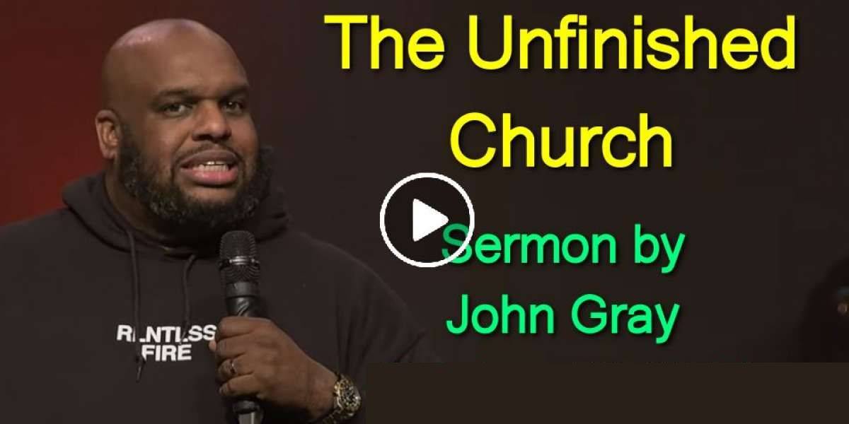 The Unfinished Church | All In Series - John Gray (October-22-2019) The Unfinished Church | All In Series - John Gray (October-22-2019)