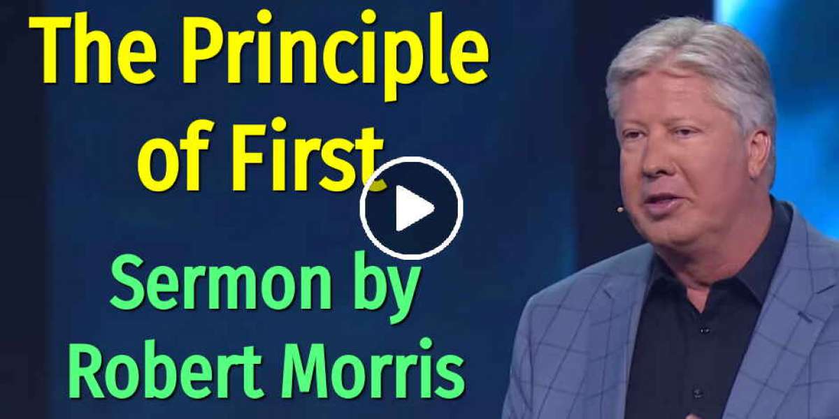 Robert Morris – The Principle of First – The Blessed Life (March-19-2020) Robert Morris – The Principle of First – The Blessed Life (March-19-2020)