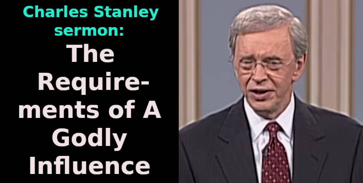 Dr. Charles Stanley Weekly Saturday sermon: The Requirements of A Godly ...