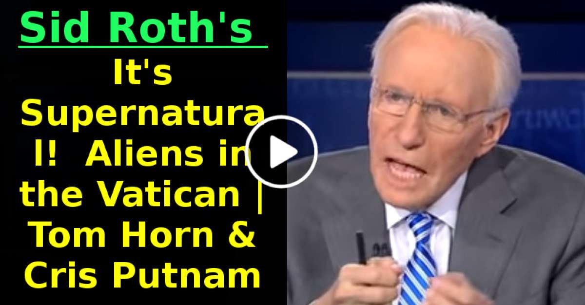 Aliens in the Vatican | Tom Horn & Cris Putnam | Sid Roth's It's Supernatural! (December-05-2020) Aliens in the Vatican | Tom Horn & Cris Putnam | Sid Roth's It's Supernatural! (December-05-2020)