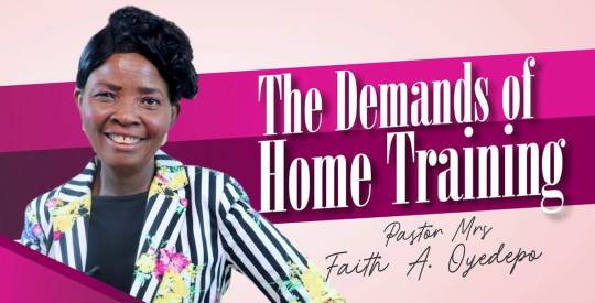 The Demands of Home Training - Faith A. Oyedepo (June-09-2021)