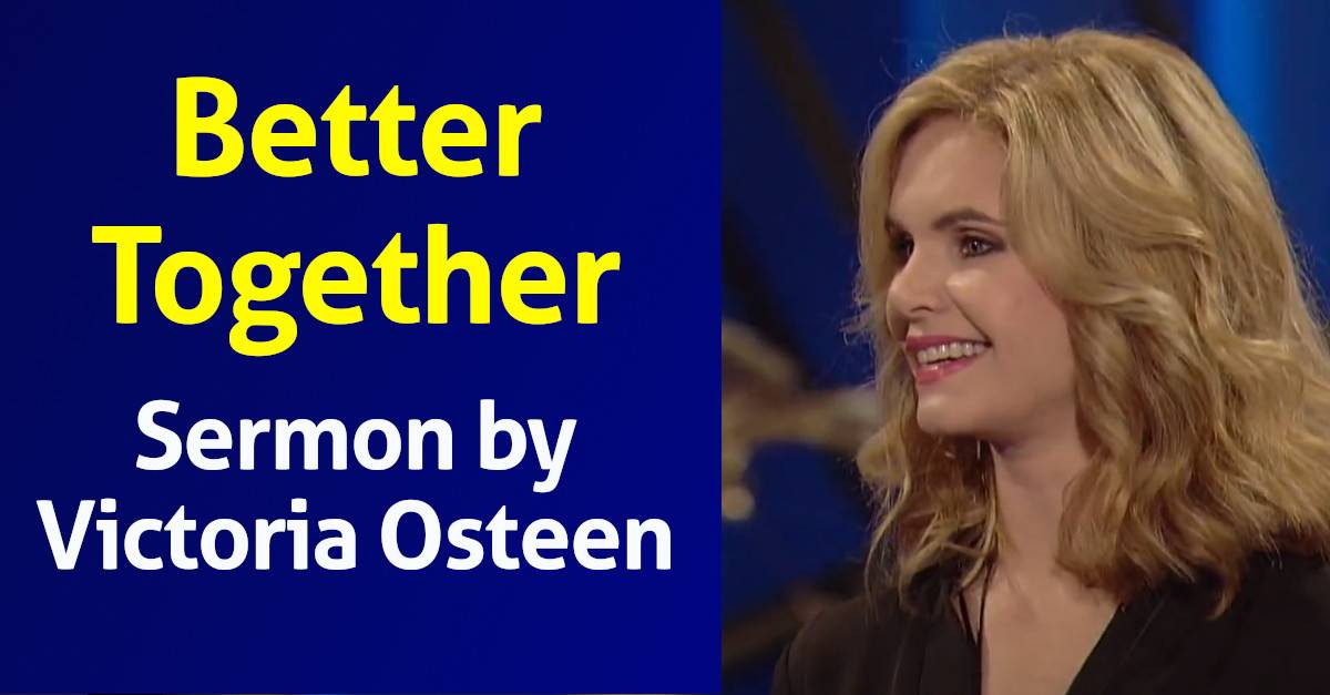 Better Together - Victoria Osteen Better Together - Victoria Osteen
