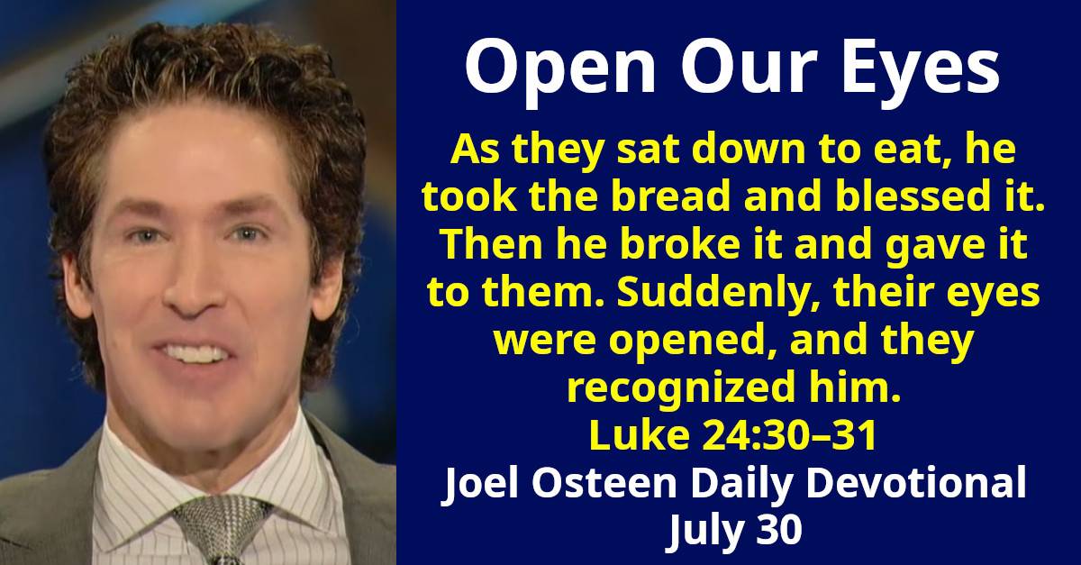 Joel Osteen Daily Devotional (July 30, 2024) Open Our Eyes