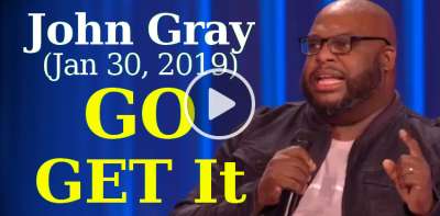 John Gray,  Lakewood Church - Go Get It