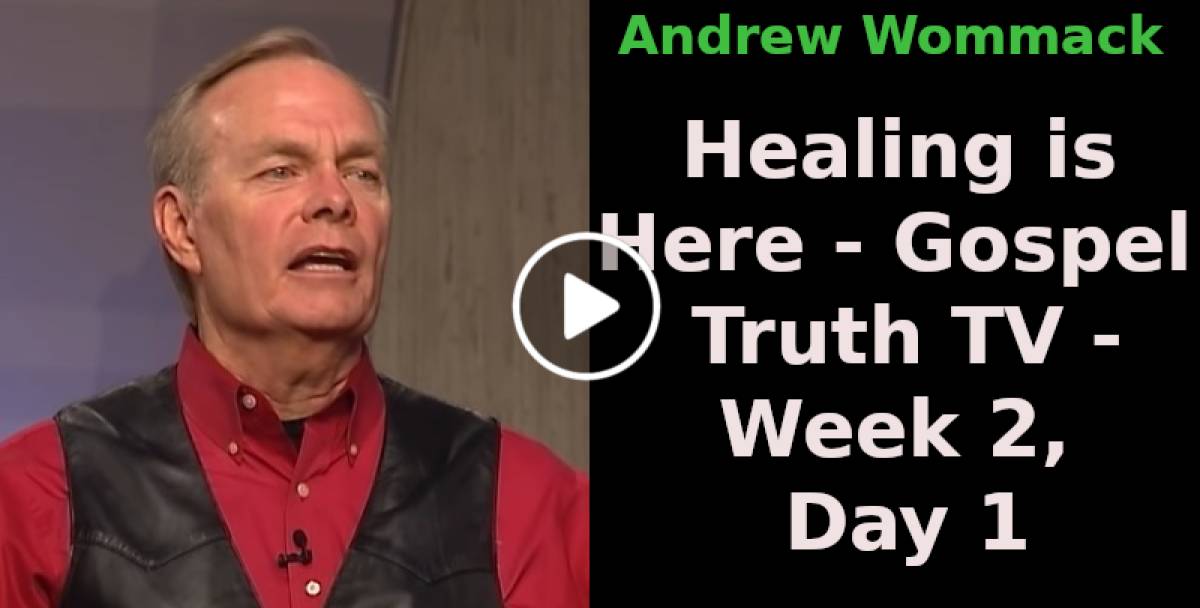 Andrew Wommack (January192024) Healing is Here Gospel Truth TV