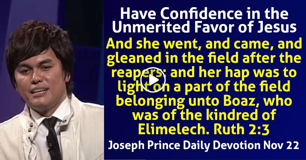 Joseph Prince (November212021) Daily Devotional Have Confidence in the Unmerited Favor of