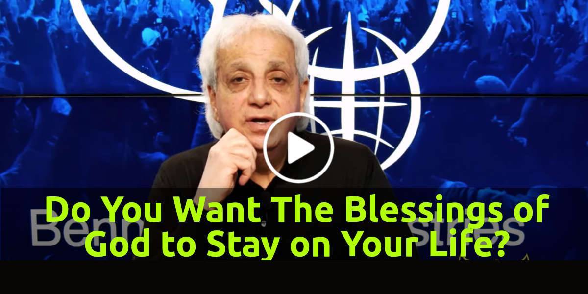 Do You Want The Blessings of God to Stay on Your Life? - Benny Hinn (August-22-2021) Do You Want The Blessings of God to Stay on Your Life? - Benny Hinn (August-22-2021)