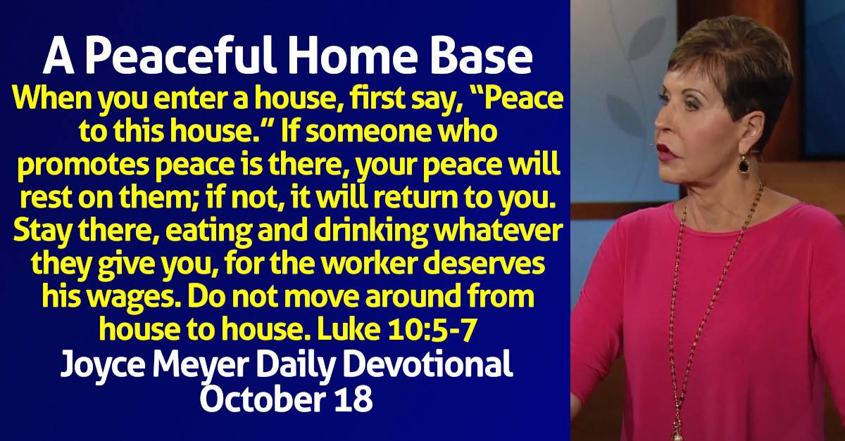 Joyce Meyer Daily Devotional October 18 2024 A Peaceful Home Base Joyce meyer daily devotional october 18 2024 a peaceful home base