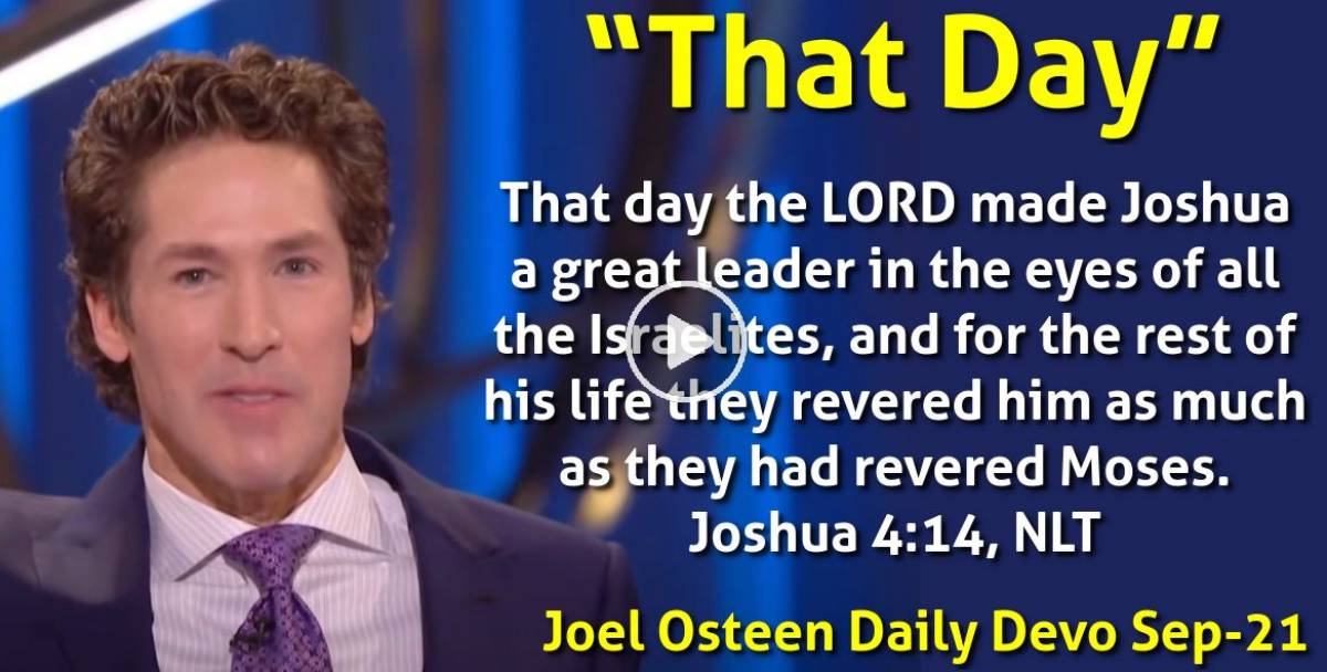 Joel Osteen (September212022) Daily Devotional “That Day”