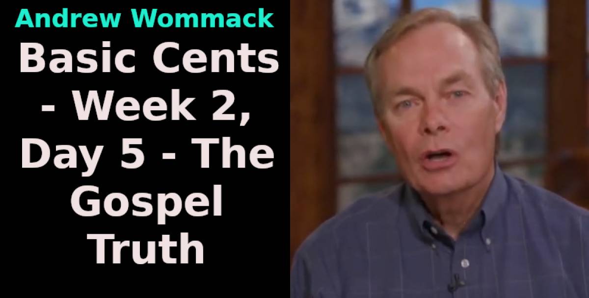 Andrew Wommack (October-03-2024) Basic Cents - Week 2, Day 5 - The ...