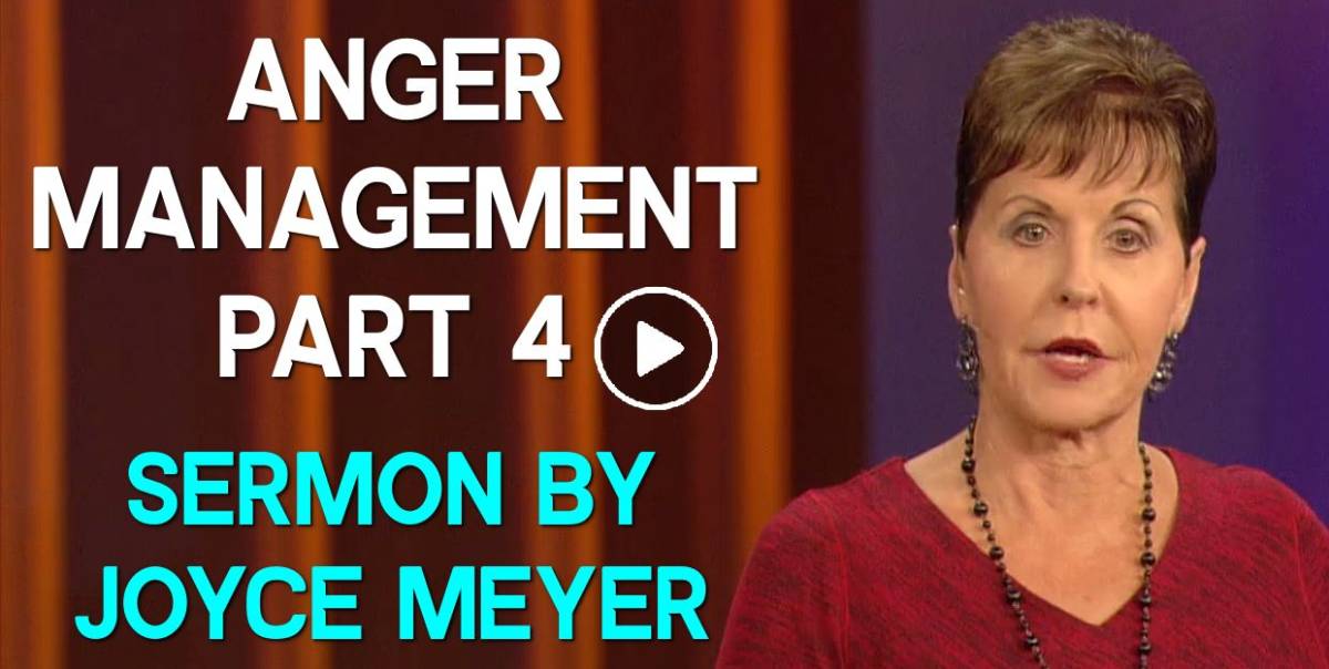 Joyce Meyer Watch Sermon Anger Management Part 4