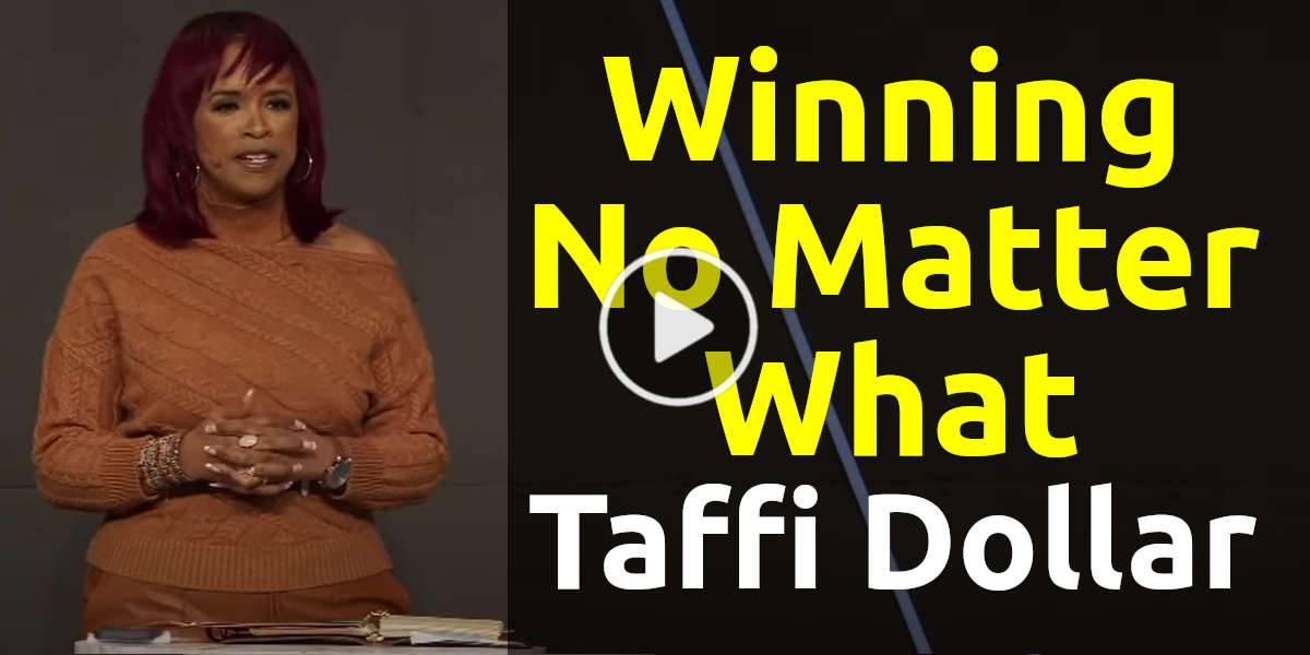 Taffi Dollar, Morning Sermon November022022 Winning No Matter What