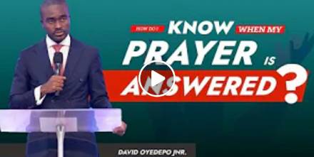 How DO I Know When My Prayer is Answered? - David Oyedepo Jnr