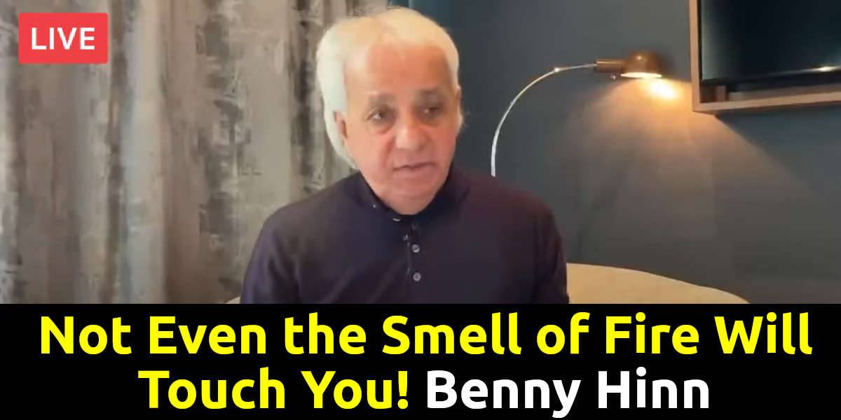 Not Even the Smell of Fire Will Touch You! - Benny Hinn Live Sermon (April-15-2021) Not Even the Smell of Fire Will Touch You! - Benny Hinn Live Sermon (April-15-2021)