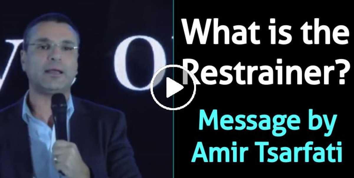 What is the Restrainer? - Amir Tsarfati (July-22-2020) What is the Restrainer? - Amir Tsarfati (July-22-2020)