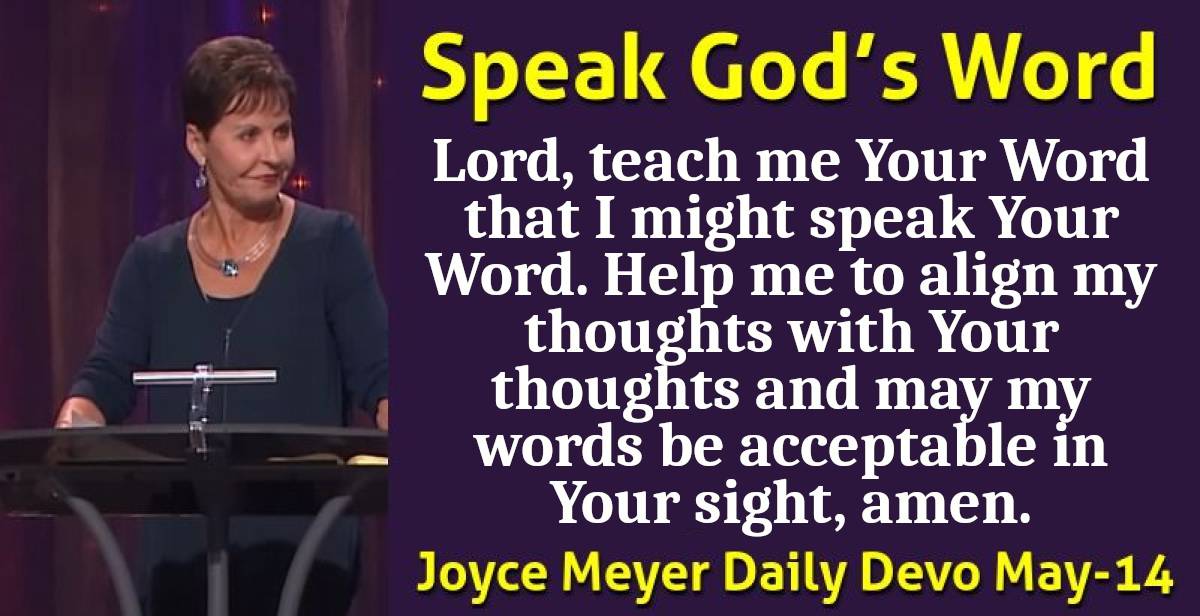 Joyce Meyer (May142024) Daily Devotional Speak God’s Word