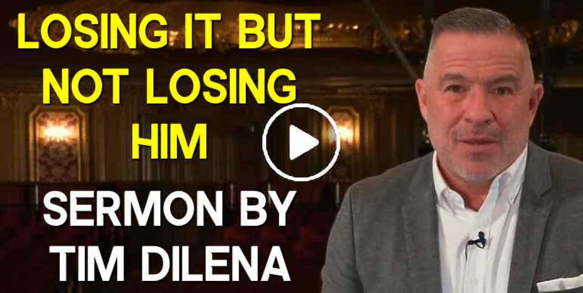 Losing It But Not Losing Him - Tim Dilena (August-31-2020) Losing It But Not Losing Him - Tim Dilena (August-31-2020)