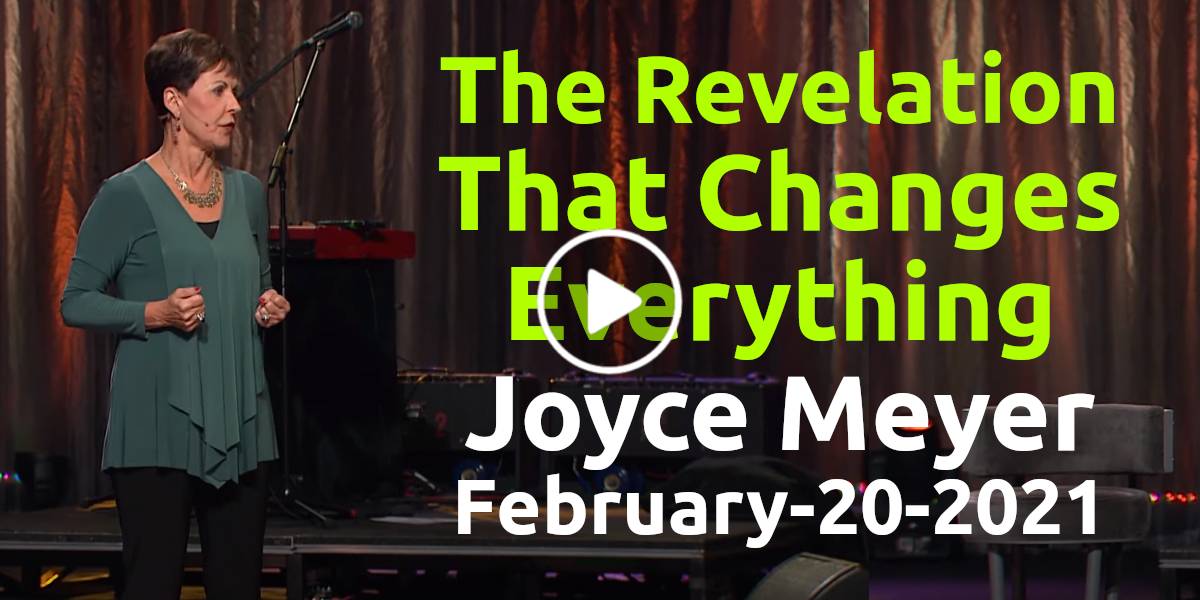 Joyce Meyer (February202021) The Revelation That Changes Everything