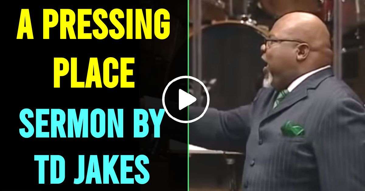 A pressing place - TD Jakes (September-22-2020) A pressing place - TD Jakes (September-22-2020)
