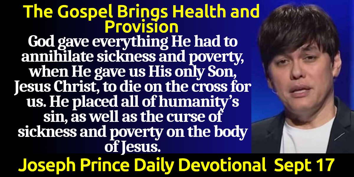 Joseph Prince (September162022) Daily Devotional The Gospel Brings Health and Provision