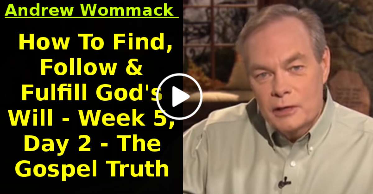 Andrew Wommack January 22 2021 How To Find Follow Fulfill God S