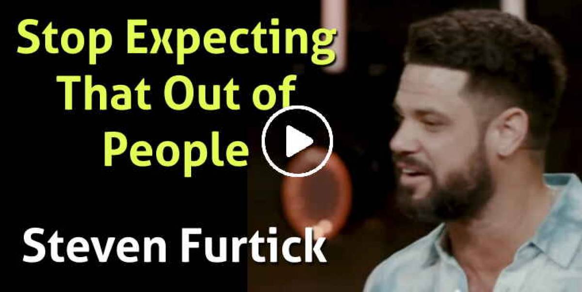 Stop Expecting That Out of People - Steven Furtick (April-23-2021) Stop Expecting That Out of People - Steven Furtick (April-23-2021)