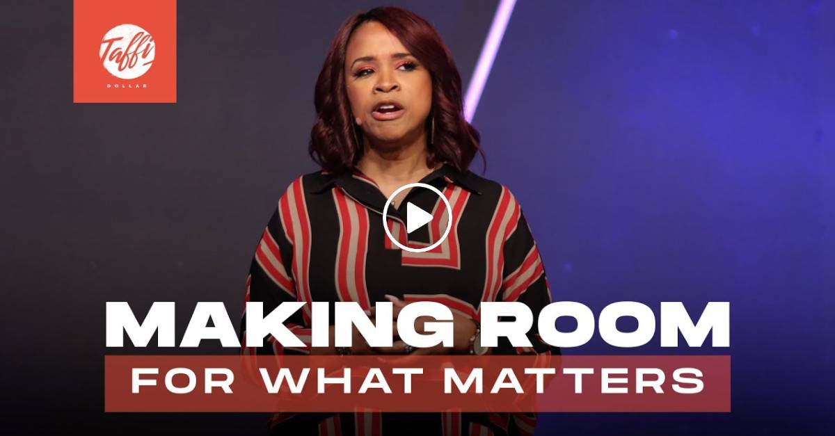 Watch Taffi Dollar Making Room for What Matters