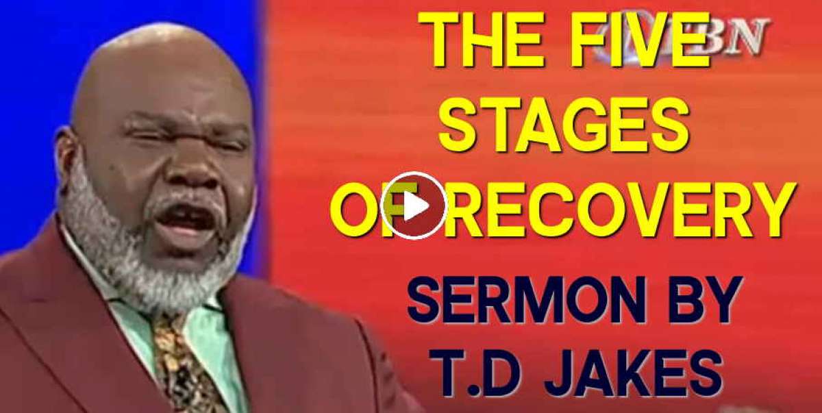 The Five Stages of Recovery - T.D Jakes (December-02-2020) The Five Stages of Recovery - T.D Jakes (December-02-2020)
