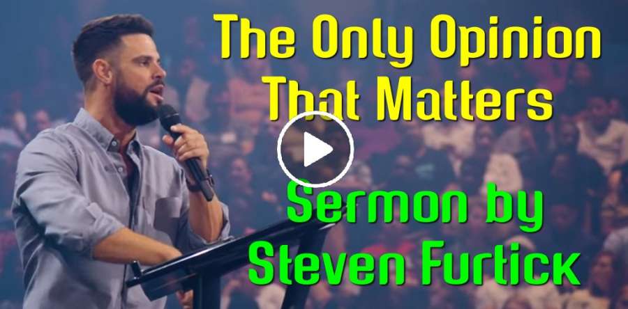 The Only Opinion That Matters - Steven Furtick (July-12-2019) The Only Opinion That Matters - Steven Furtick (July-12-2019)