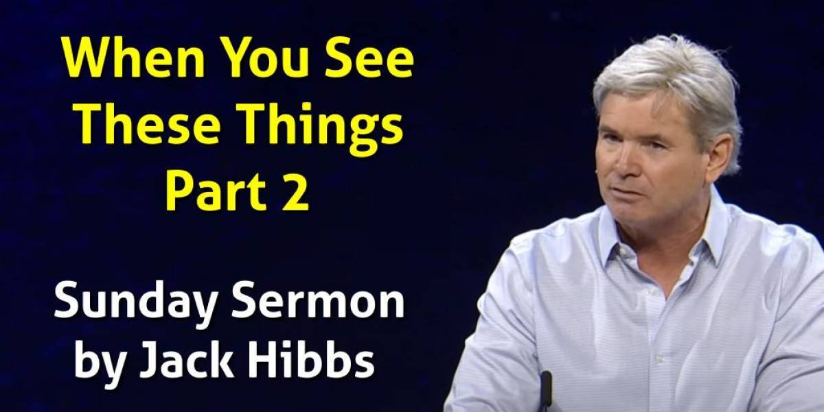 Jack Hibbs - Watch Sunday Sermon: When You See These Things - Part 2