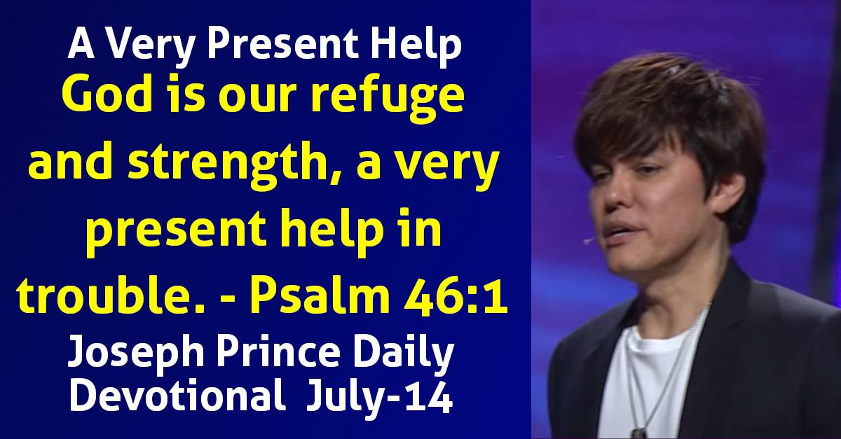 Joseph Prince (July142023) Daily Devotional A Very Present Help Daily Grace Inspiration by