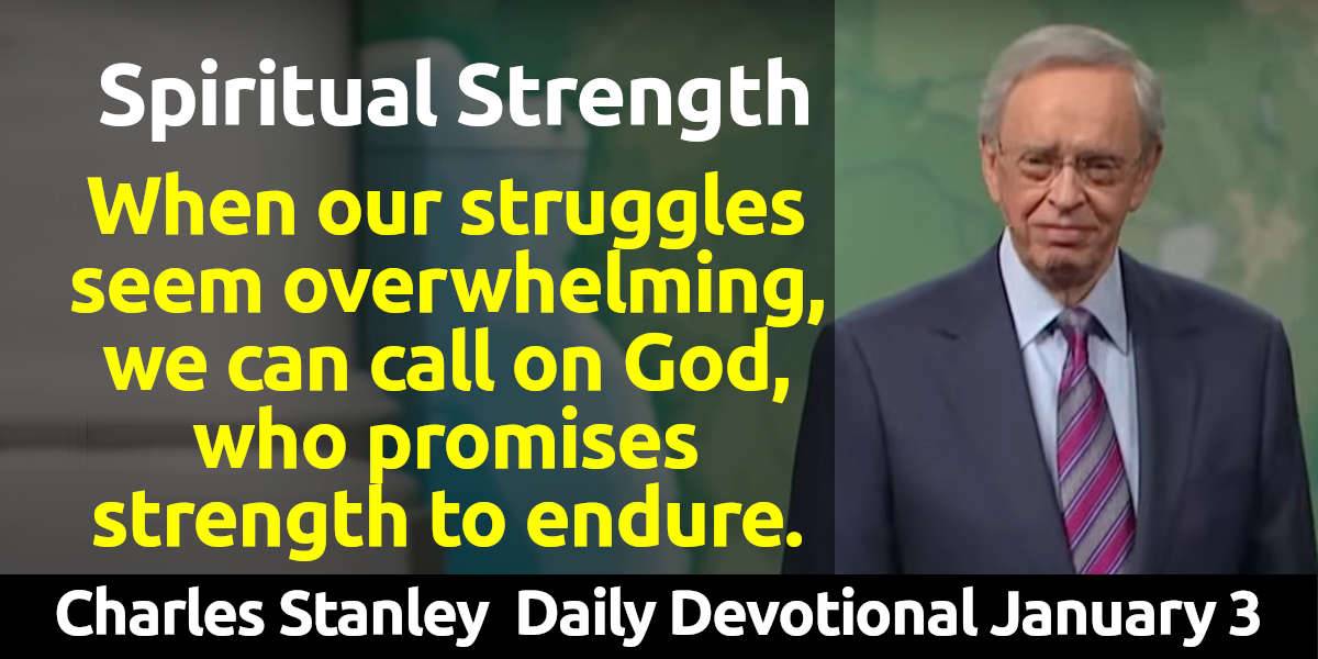 Charles Stanley (January032025) Daily Devotional Spiritual Strength