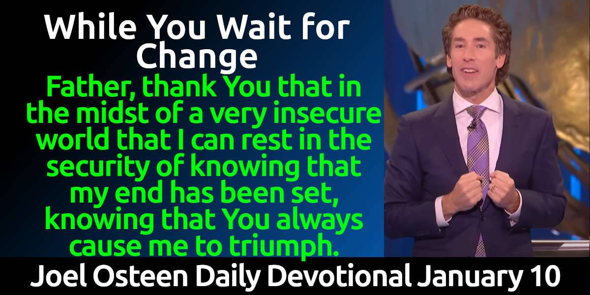 Joel Osteen (January102025) Daily Devotional While You Wait for