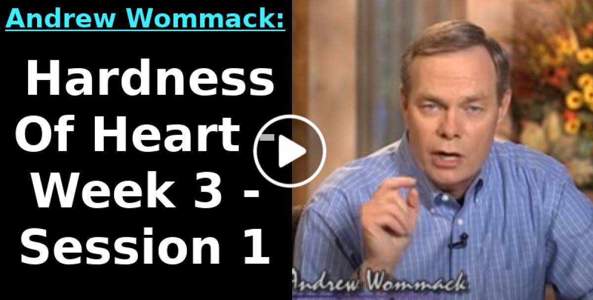 Andrew Wommack: Hardness Of Heart - Week 3 - Session 1 (August-20-2022) Andrew Wommack: Hardness Of Heart - Week 3 - Session 1 (August-20-2022)