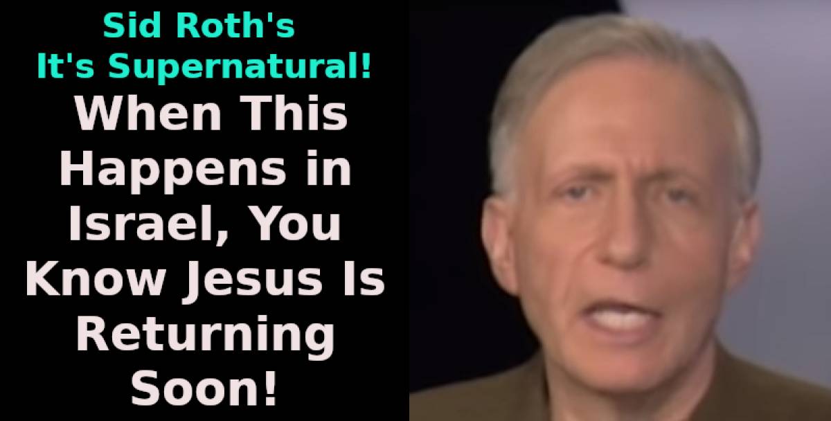 When This Happens in Israel, You Know Jesus Is Returning Soon! - Sid Roth's It's Supernatural! (August-09-2019) When This Happens in Israel, You Know Jesus Is Returning Soon! - Sid Roth's It's Supernatural! (August-09-2019)