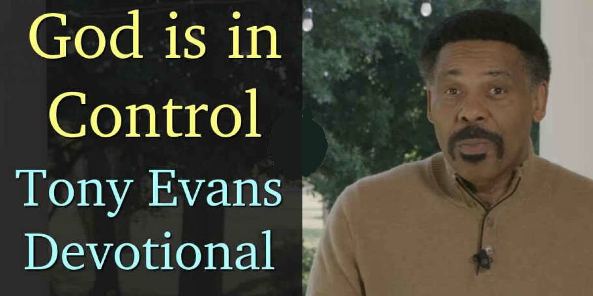 God is in Control - Tony Evans Devotional God is in Control - Tony Evans Devotional