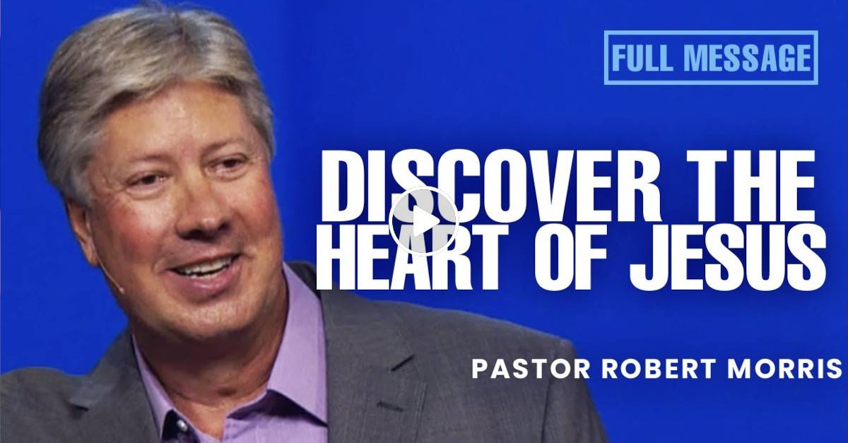 Watch Robert Morris The Heart of Jesus Prioritizing People's Profound