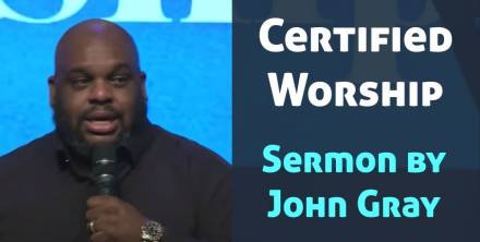 Certified Worship - John Gray