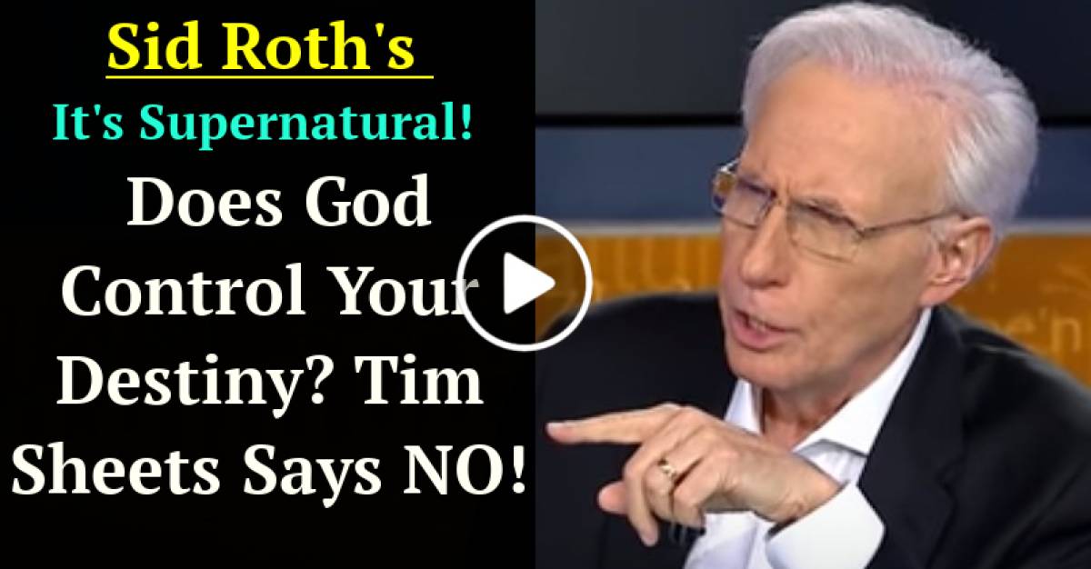 Does God Control Your Destiny? Tim Sheets Says NO! | Sid Roth's It's Supernatural! (April-08-2021) Does God Control Your Destiny? Tim Sheets Says NO! | Sid Roth's It's Supernatural! (April-08-2021)