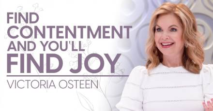 Victoria Osteen - If You Can Find Contentment in This Season, You&#039;ll Find Joy