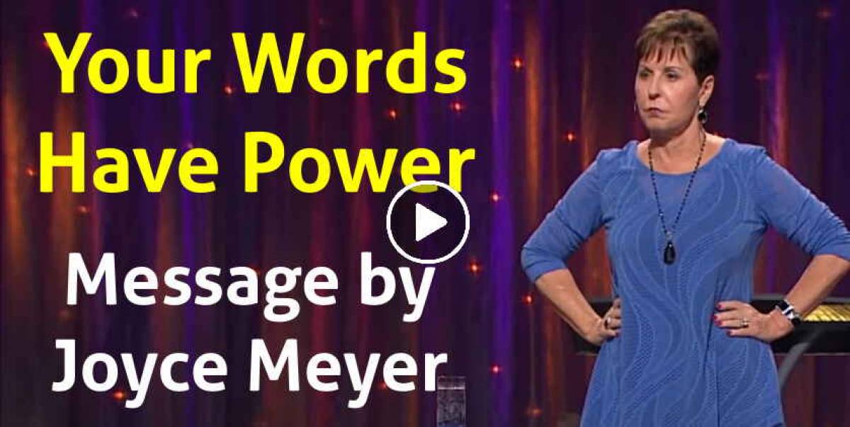 Joyce Meyer Watch Sermon Your Words Have Power