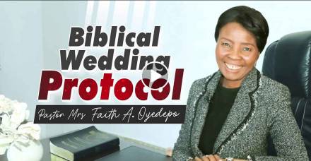 Biblical Wedding Protocol - Faith A. Oyedepo (September-01-2021)