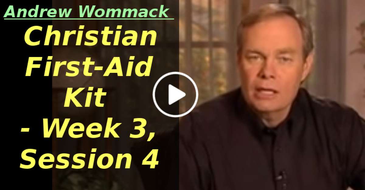 Andrew Wommack: Christian First-Aid Kit - Week 3, Session 4 (March-20-2020) Andrew Wommack: Christian First-Aid Kit - Week 3, Session 4 (March-20-2020)