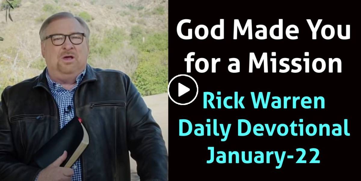Rick Warren (January222022) Daily Devotional God Made You for a