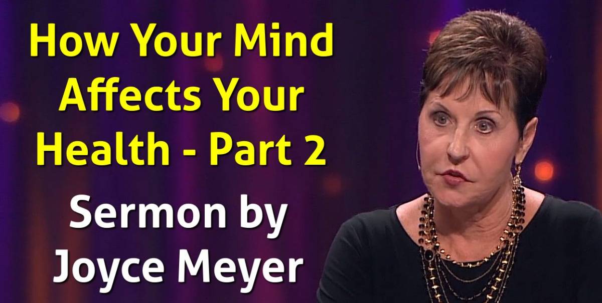 Joyce Meyer - Watch Sermon: How Your Mind Affects Your Health - Part 2