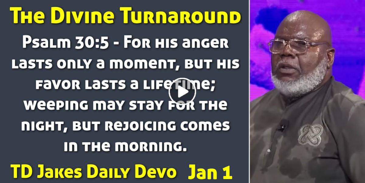 TD Jakes Daily Devotional (January012024) The Divine Turnaround