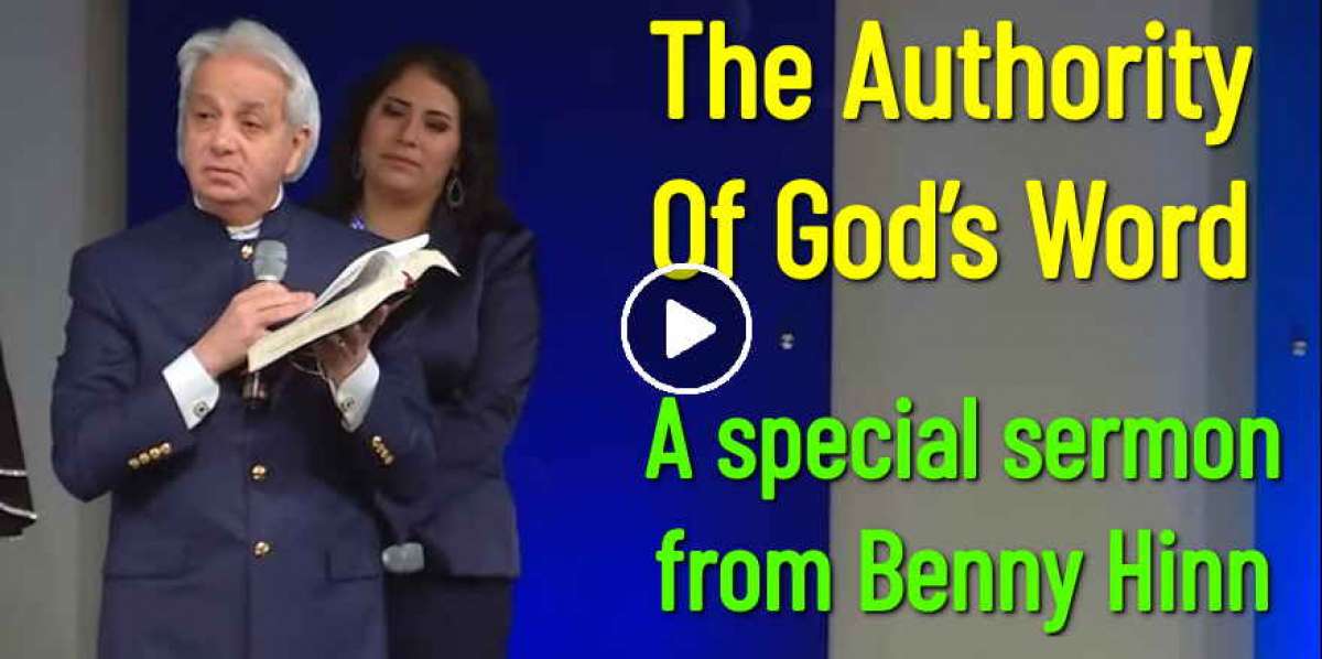 The Authority Of God’s Word - A special sermon from Benny Hinn The Authority Of God’s Word - A special sermon from Benny Hinn